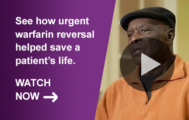 HCP and Patient Testimonial  Big Jake - warfarin reversal